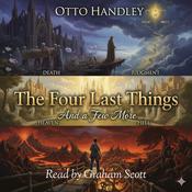 The Four Last Things by  Otto Handley audiobook