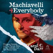 Machiavelli 4 Everybody by  Carol C. Darr audiobook