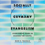 Socially Awkward Evangelism by  Mark R. Teasdale audiobook