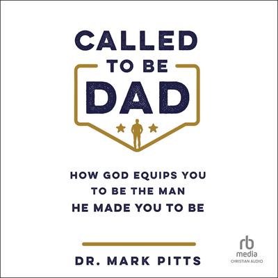 Called to Be Dad by Mark Pitts audiobook