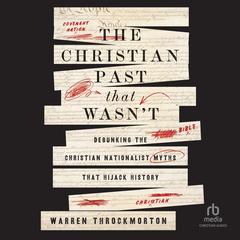 The Christian Past That Wasn't by Warren Throckmorton audiobook
