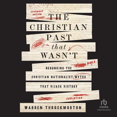 The Christian Past That Wasn't by Warren Throckmorton audiobook