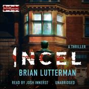 Incel by  Brian Lutterman audiobook