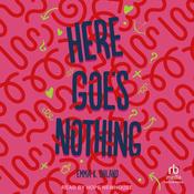 Here Goes Nothing by  Emma K. Ohland audiobook