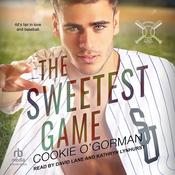 The Sweetest Game by  Cookie O'Gorman audiobook