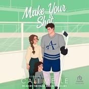 Make Your Shot by  Cali Melle audiobook