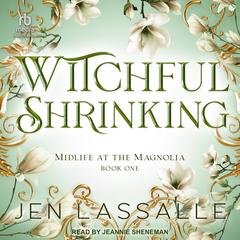 Witchful Shrinking by Jen Lassalle audiobook