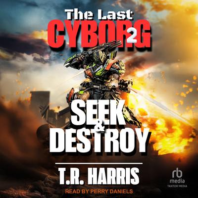 The Last Cyborg 2 by T.R. Harris audiobook