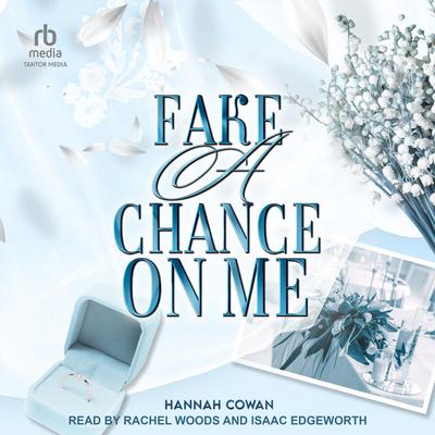 Fake A Chance On Me by Hannah Cowan audiobook