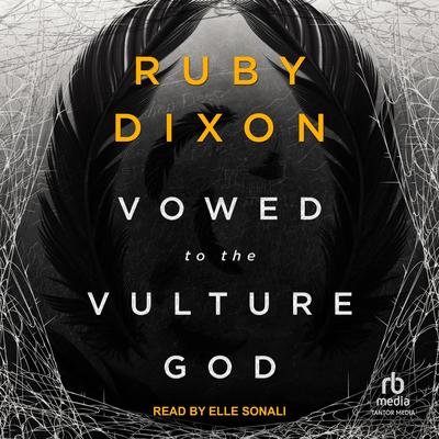 Vowed to the Vulture God by Ruby Dixon audiobook