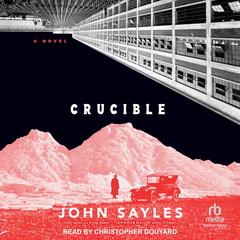 Crucible by John Sayles audiobook