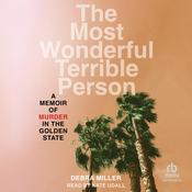 The Most Wonderful Terrible Person by  Debra Miller audiobook