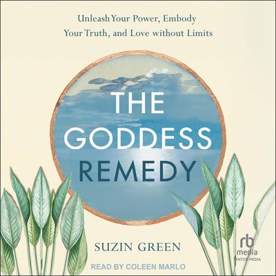 The Goddess Remedy by Suzin Green audiobook