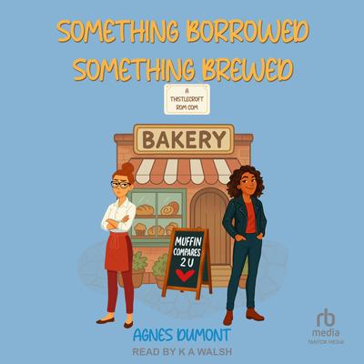 Something Borrowed Something Brewed by Agnes DuMont audiobook