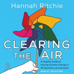 Clearing the Air by Hannah Ritchie audiobook