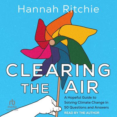 Clearing the Air by Hannah Ritchie audiobook