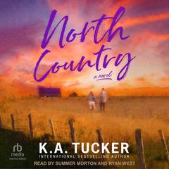 North Country by K. A. Tucker audiobook
