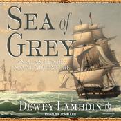 Sea of Grey by  Dewey Lambdin audiobook