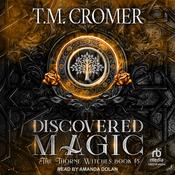 Discovered Magic by  T.M. Cromer audiobook