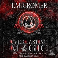 Everlasting Magic by T.M. Cromer audiobook