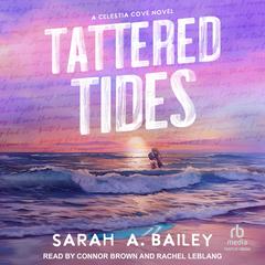 Tattered Tides by Sarah A. Bailey audiobook