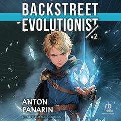 Backstreet Evolutionist (Book 2) by Anton Panarin audiobook