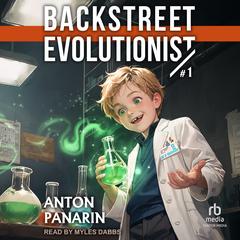 Backstreet Evolutionist (Book 1) by Anton Panarin audiobook