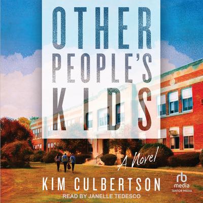 Other People's Kids by Kim Culbertson audiobook