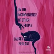 On the Inconvenience of Other People by  Lauren Berlant audiobook