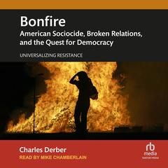 Bonfire by Charles Derber audiobook