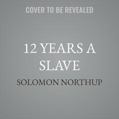 12 Years a Slave by Solomon Northup audiobook
