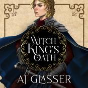 Witch King's Oath by  AJ Glasser audiobook