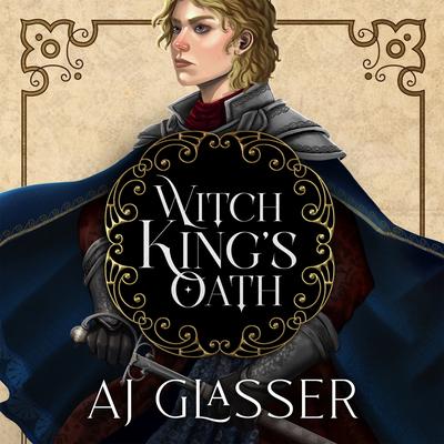 Witch King's Oath by AJ Glasser audiobook