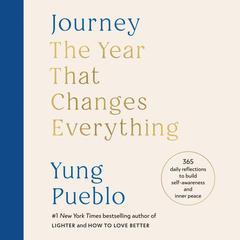 Journey: The Year That Changes Everything by Yung Pueblo audiobook