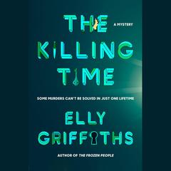 The Killing Time by Elly Griffiths audiobook