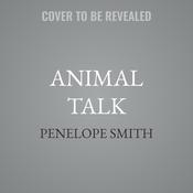 Animal Talk by  Penelope Smith audiobook