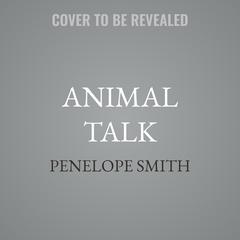 Animal Talk by Penelope Smith audiobook