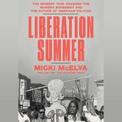 Liberation Summer by  Micki McElya audiobook