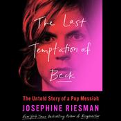 The Last Temptation of Beck by  Josephine Riesman audiobook
