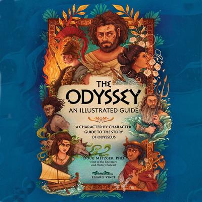 The Odyssey: An Illustrated Guide by Doug Metzger audiobook