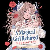 A Magical Girl Rehired by  Park Seolyeon audiobook