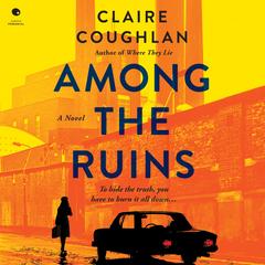 Among the Ruins by Claire Coughlan audiobook