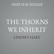 The Thorns We Inherit by  Lindsey Hart audiobook