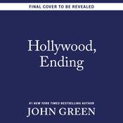 Hollywood, Ending by  John Green audiobook