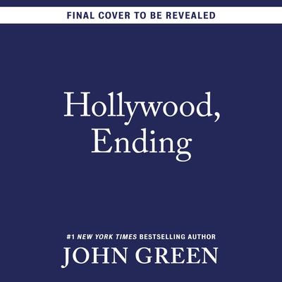 Hollywood, Ending by John Green audiobook