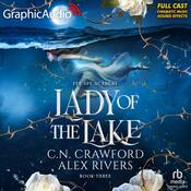 Lady of the Lake [Dramatized Adaptation] by  Alex Rivers audiobook