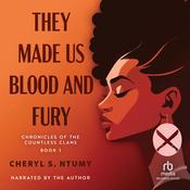 They Made Us Blood and Fury by  Cheryl S. Ntumy audiobook