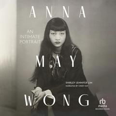 Anna May Wong by Shirley Jennifer Lim audiobook