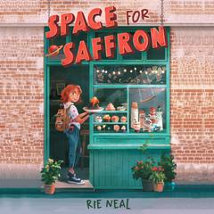Space for Saffron by Rie Neal audiobook