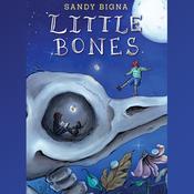 Little Bones by  Sandy Bigna audiobook